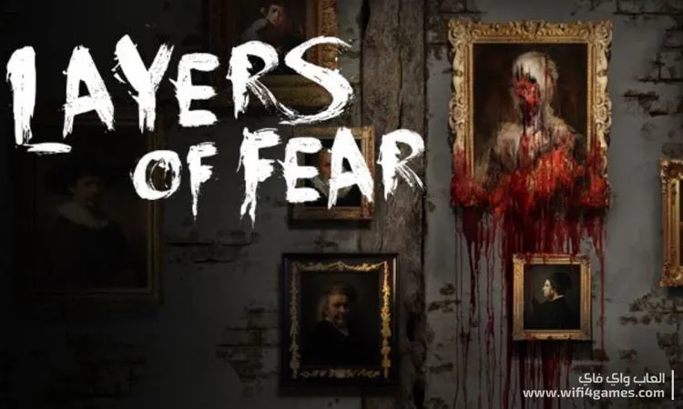 تحميل لعبة الرعب Layers OF Fear